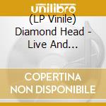 (LP Vinile) Diamond Head - Live And Electric vinile
