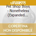 Pet Shop Boys - Nonetheless (Expanded Edition) (2 Cd) cd