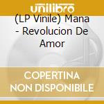 (LP Vinile) Mana - Revolucion De Amor vinile