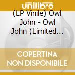 (LP Vinile) Owl John - Owl John (Limited Edition) (Lp + Fanzine) vinile