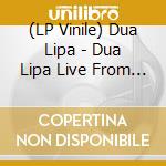 (LP Vinile) Dua Lipa - Dua Lipa Live From The Royal Albert Hall (2 Lp) vinile