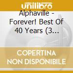 Alphaville - Forever! Best Of 40 Years (3 Cd) cd
