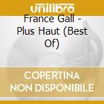 France Gall - Plus Haut (Best Of) cd