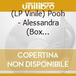 (LP Vinile) Pooh - Alessandra (Box Celebrativo Lp + 2 Cd) vinile