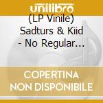 (LP Vinile) Sadturs & Kiid - No Regular Music (Deluxe) (Red & Blue Vinyl) (2 Lp) vinile