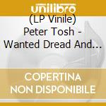 (LP Vinile) Peter Tosh - Wanted Dread And Alive (Yellow Recycled Vinyl) vinile