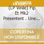 (LP Vinile) Fip Et Mk2 Presentent . Une Autre Idee Du Cinema En Musique(S) vinile