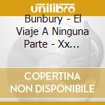 Bunbury - El Viaje A Ninguna Parte - Xx Aniversario (6 Cd) cd