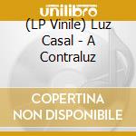 (LP Vinile) Luz Casal - A Contraluz vinile