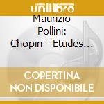 Maurizio Pollini: Chopin - Etudes Opp. 10 & 25 cd