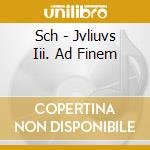 Sch - Jvliuvs Iii. Ad Finem cd