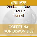 Simba La Rue - Esci Dal Tunnel cd