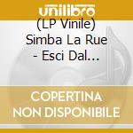 (LP Vinile) Simba La Rue - Esci Dal Tunnel (2 Lp) vinile