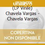 (LP Vinile) Chavela Vargas - Chavela Vargas vinile