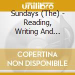 Sundays (The) - Reading, Writing And Arithmeti cd