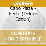 Capo Plaza - Ferite (Deluxe Edition) cd