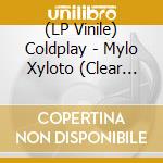 (LP Vinile) Coldplay - Mylo Xyloto (Clear Vinyl) vinile