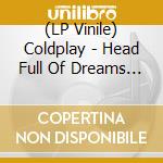 (LP Vinile) Coldplay - Head Full Of Dreams (Clear Vinyl) vinile