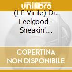(LP Vinile) Dr. Feelgood - Sneakin' Suspicion vinile