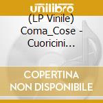 (LP Vinile) Coma_Cose - Cuoricini (12') (Red Shape Vinyl) vinile