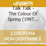 Talk Talk - The Colour Of Spring (1997 Remaster) cd