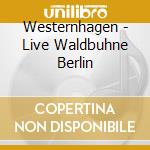 Westernhagen - Live Waldbuhne Berlin cd