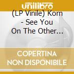 (LP Vinile) Korn - See You On The Other Side (20Th Anniversary) (Indie Exclusive) (Cloudy Magenta Vinyl) (2 Lp) cd