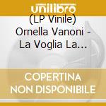 (LP Vinile) Ornella Vanoni - La Voglia La Pazzia L'Incoscienza L'Allegria (White Vinyl) vinile