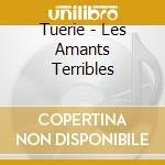 Tuerie - Les Amants Terribles cd