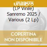 (LP Vinile) Sanremo 2025 / Various (2 Lp) vinile
