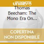 Thomas Beecham: The Mono Era On Warner Classic cd