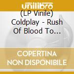 (LP Vinile) Coldplay - Rush Of Blood To The Head (Clear Vinyl) vinile