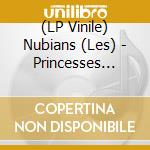(LP Vinile) Nubians (Les) - Princesses Nubiennes (Blue Vinyl) (2 Lp) vinile