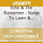 Echo & The Bunnymen - Songs To Learn & Sing cd