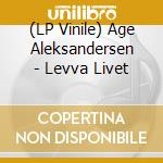 (LP Vinile) Age Aleksandersen - Levva Livet vinile