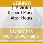 (LP Vinile) Richard Marx - After Hours vinile