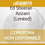 Ed Sheeran - Azizam (Limited) cd