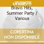 Bravo Hits, Summer Party / Various cd
