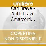 Carl Brave - Notti Brave Amarcord (Signed) cd
