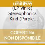 (LP Vinile) Stereophonics - Kind (Purple Vinyl) vinile