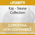 Kaj - Sauna Collection cd