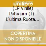 (LP Vinile) Patagarri (I) - L'ultima Ruota Del Caravan (Red Vinyl) vinile