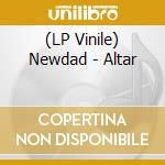 (LP Vinile) Newdad - Altar vinile