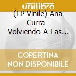 (LP Vinile) Ana Curra - Volviendo A Las Andadas - Blue Vinyl vinile
