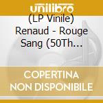 (LP Vinile) Renaud - Rouge Sang (50Th Anniversary) (Coloured Vinyl) (2 Lp) vinile
