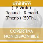 (LP Vinile) Renaud - Renaud (Phenix) (50Th Anniversary) (Coloured Vinyl) (2 Lp) vinile