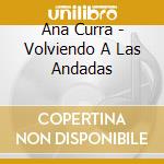 Ana Curra - Volviendo A Las Andadas cd
