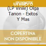 (LP Vinile) Olga Tanon - Exitos Y Mas vinile