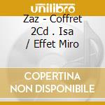 Zaz - Coffret 2Cd . Isa / Effet Miro cd