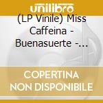 (LP Vinile) Miss Caffeina - Buenasuerte - Blue Vinyl vinile